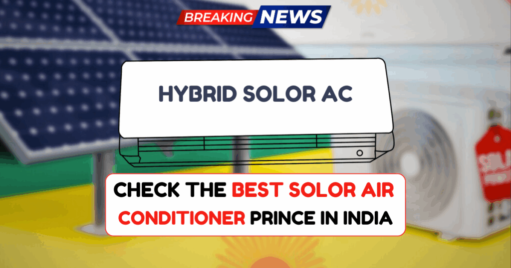 Best Solar Air Conditioner Price in India