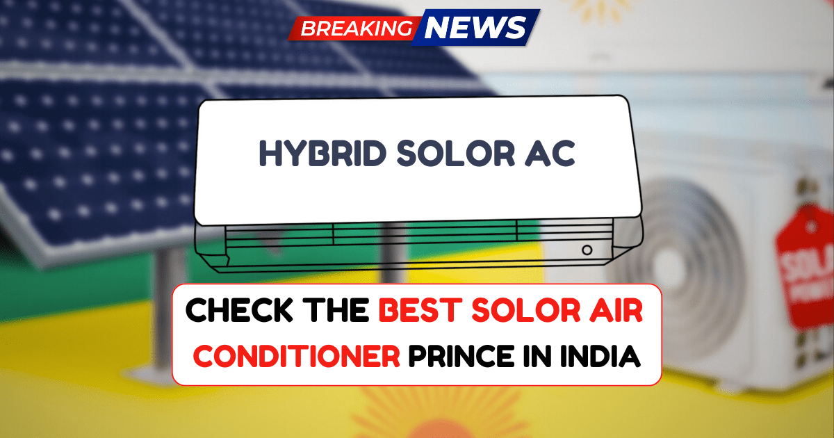 Best Solar Air Conditioner Price in India