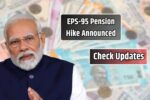 Changes in EPS-95 pension scheme: Now every pensioner will get ₹2420 monthly pension and 17% DA